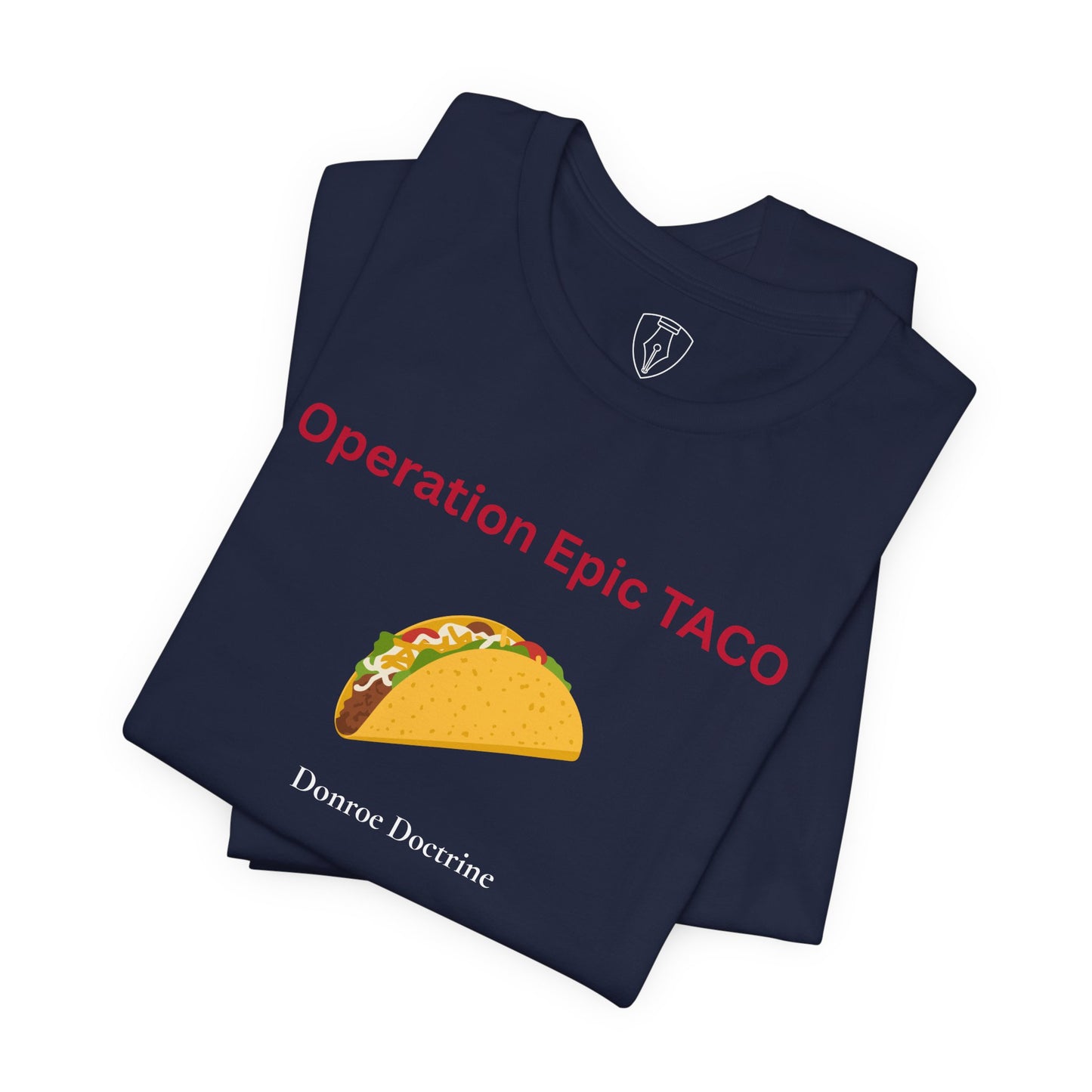 Operation Epic Taco — Donroe Doctrine T-Shirt