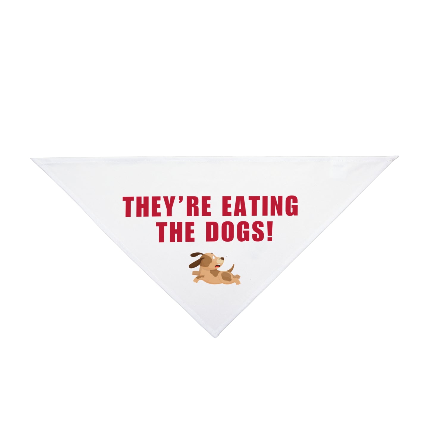 Funny Dog Bandana - They're Eating The Dogs!