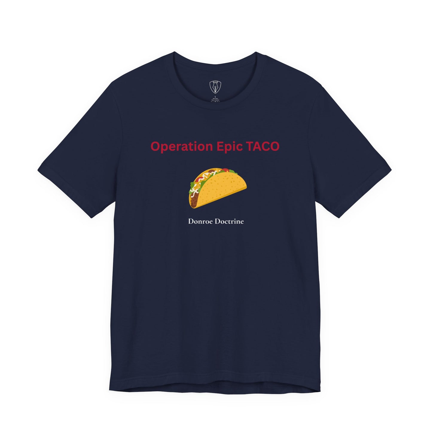 Operation Epic Taco — Donroe Doctrine T-Shirt