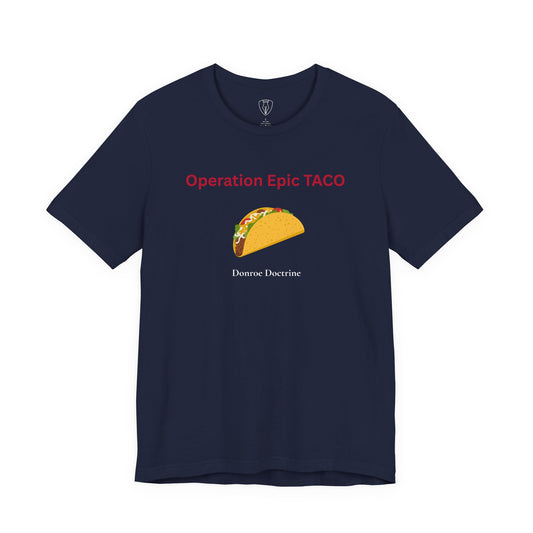 Operation Epic Taco — Donroe Doctrine T-Shirt