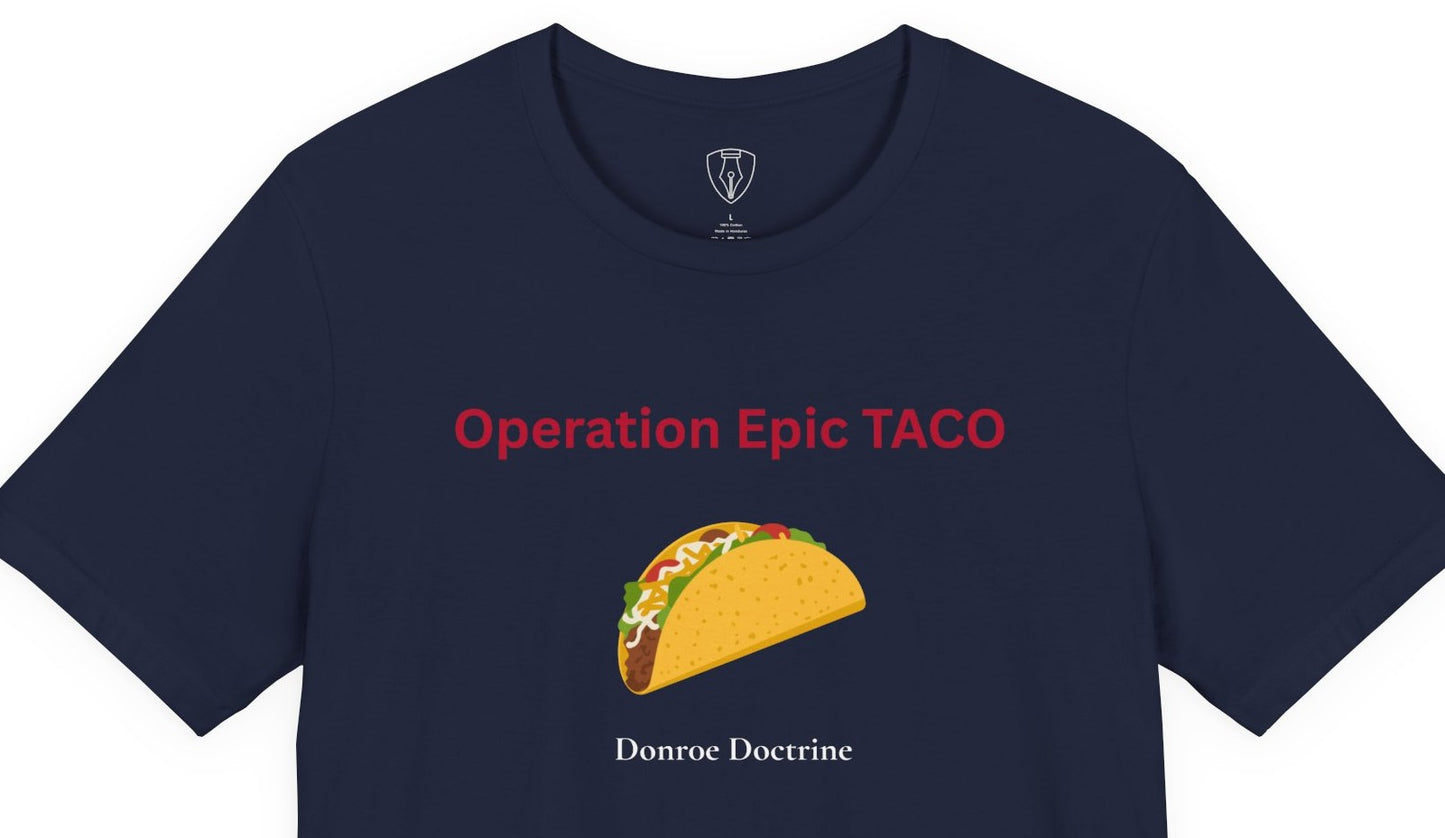 Operation Epic Taco — Donroe Doctrine T-Shirt
