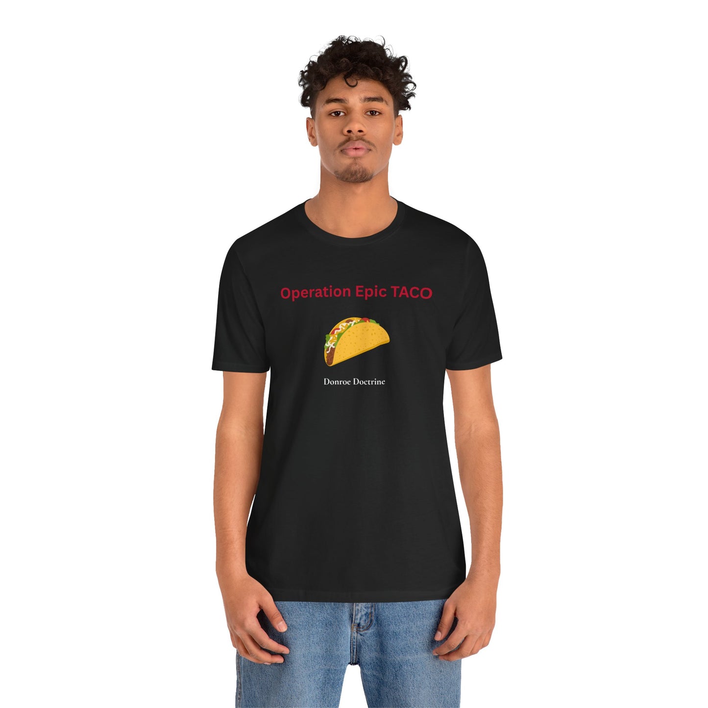 Operation Epic Taco — Donroe Doctrine T-Shirt