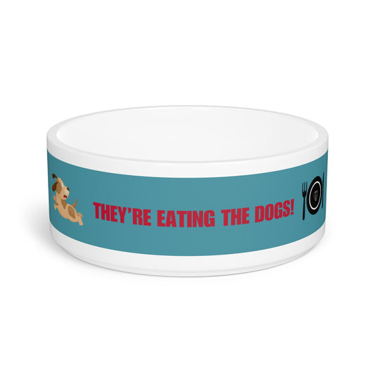 Funny Dog Feeding Bowl — 'They're Eating the Dogs!'