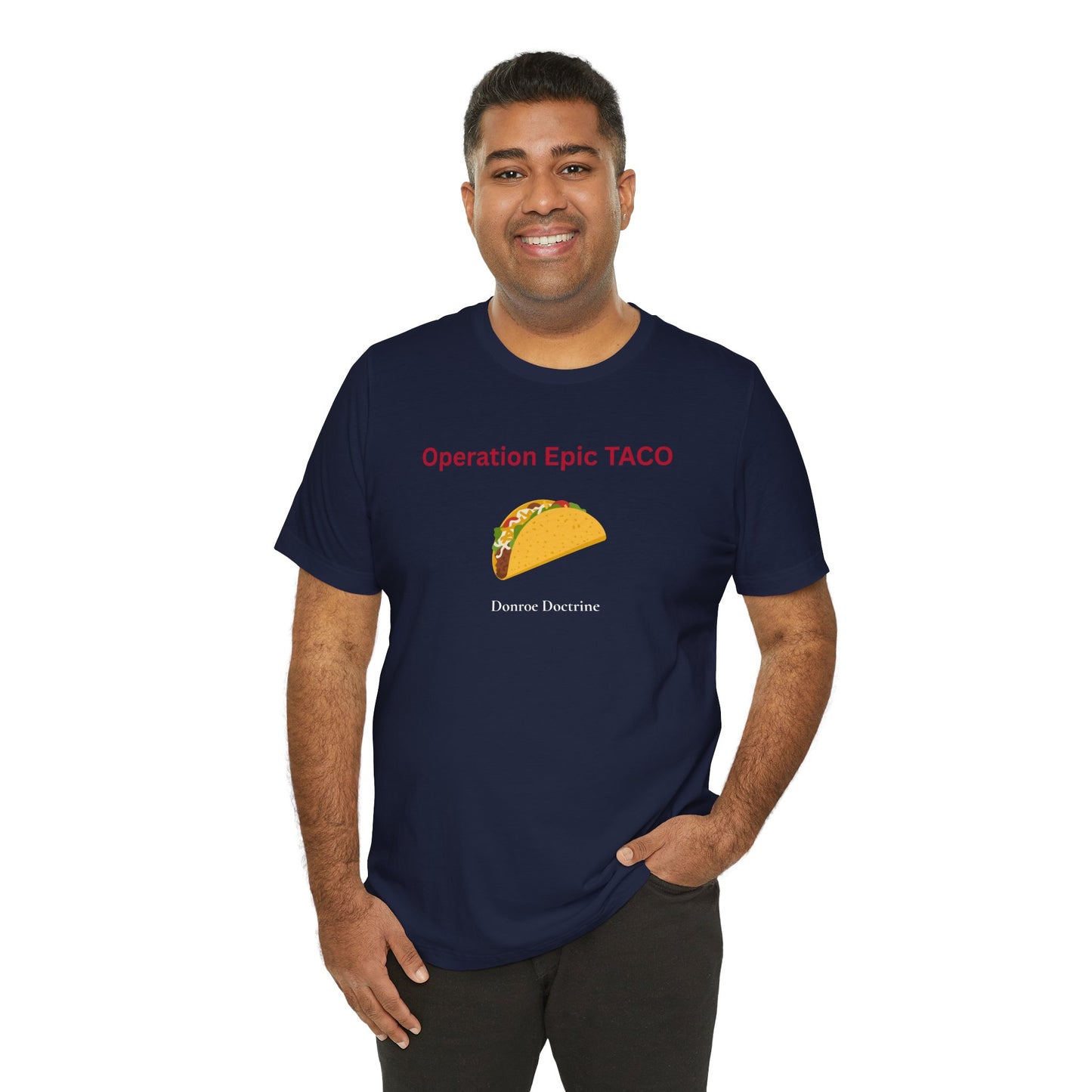 Operation Epic Taco — Donroe Doctrine T-Shirt