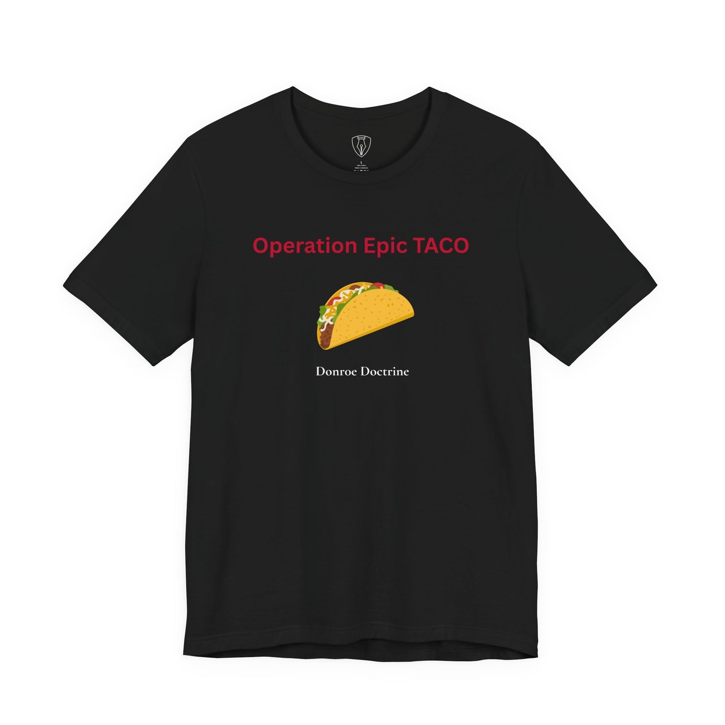 Operation Epic Taco — Donroe Doctrine T-Shirt