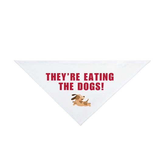 Funny Dog Bandana - They're Eating The Dogs!